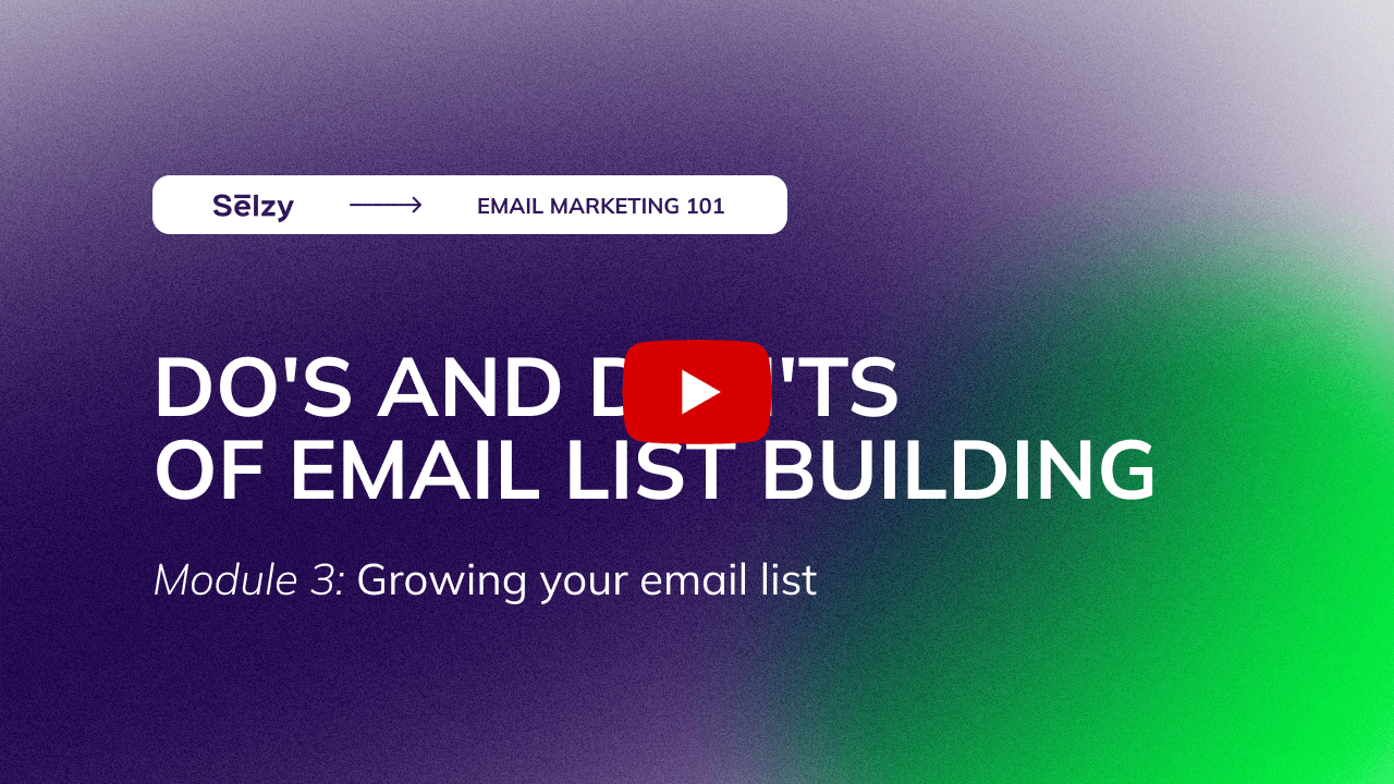 Do’s and don'ts of email list building