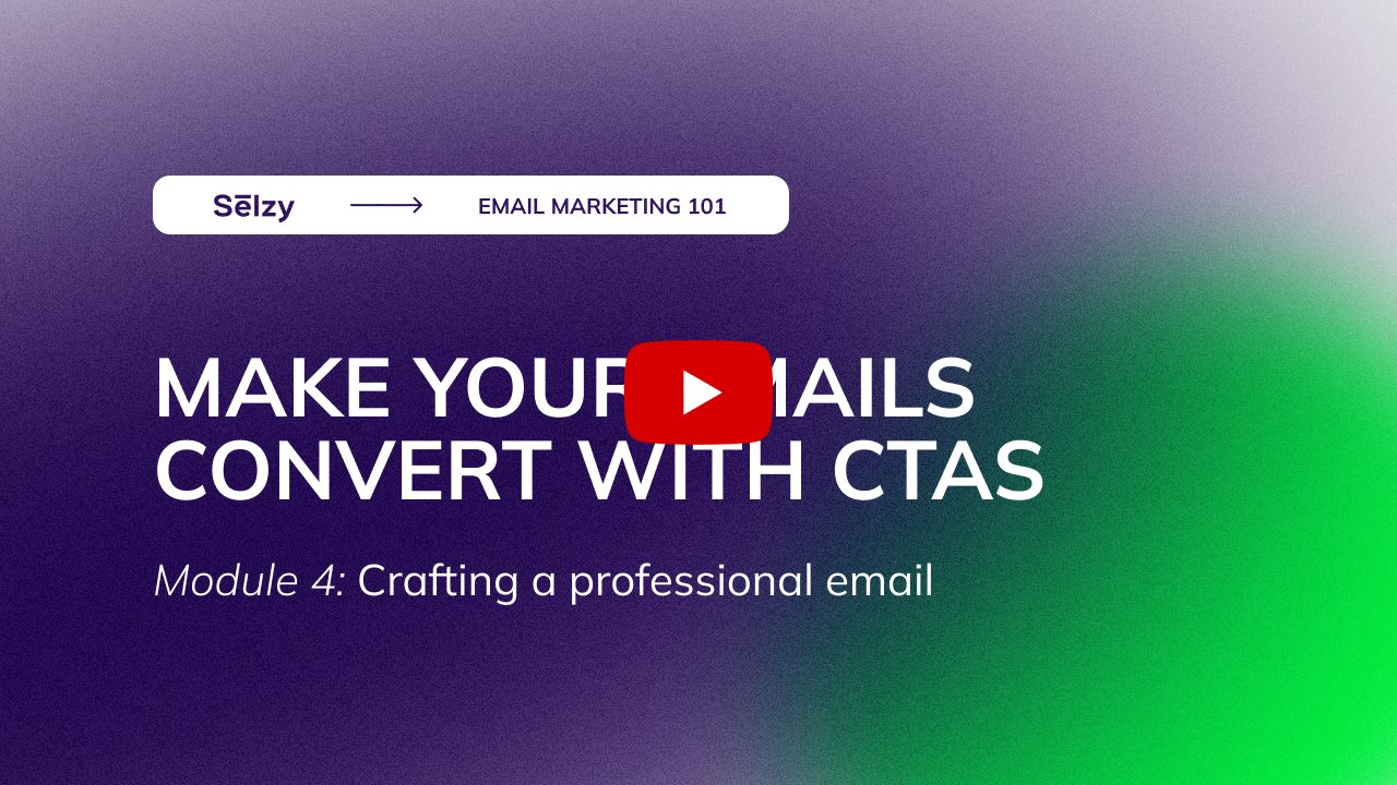 Lesson 11: How to Make Your Emails Convert with CTAs