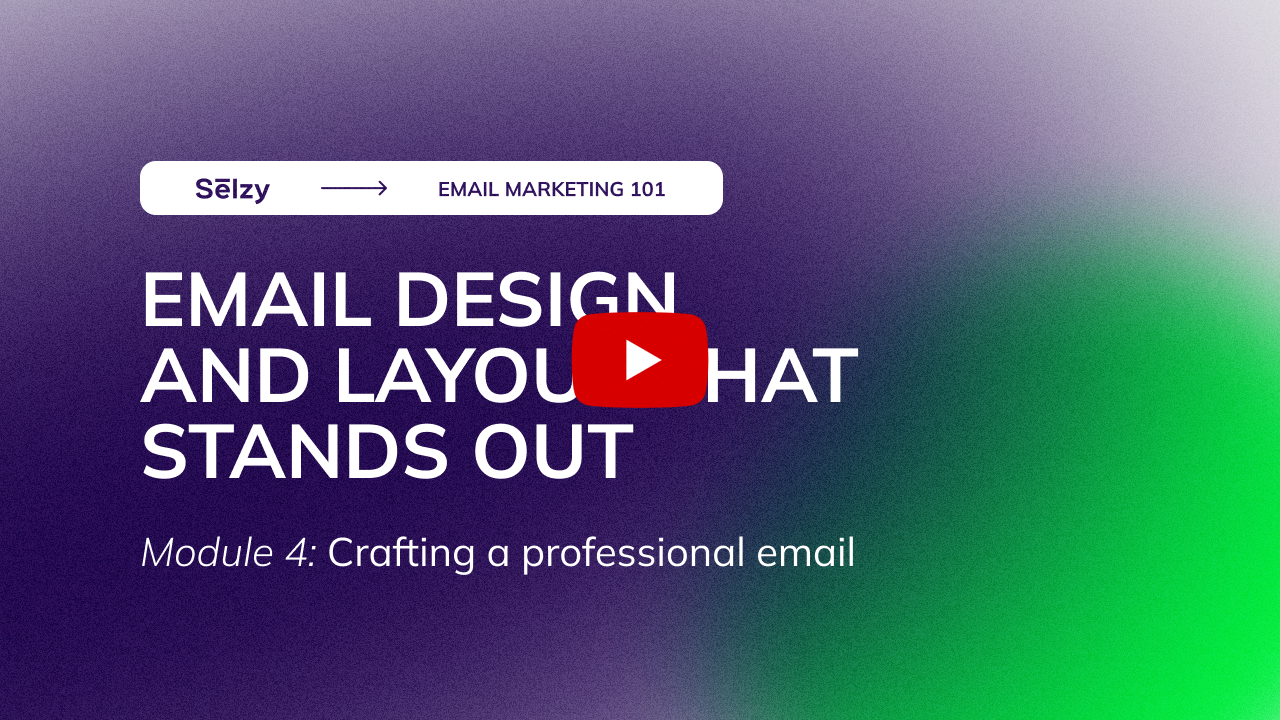 Lesson 12: Email Design and Layout That Stands Out